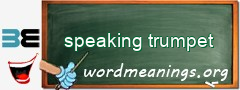 WordMeaning blackboard for speaking trumpet